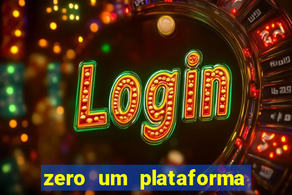 zero um plataforma de jogos